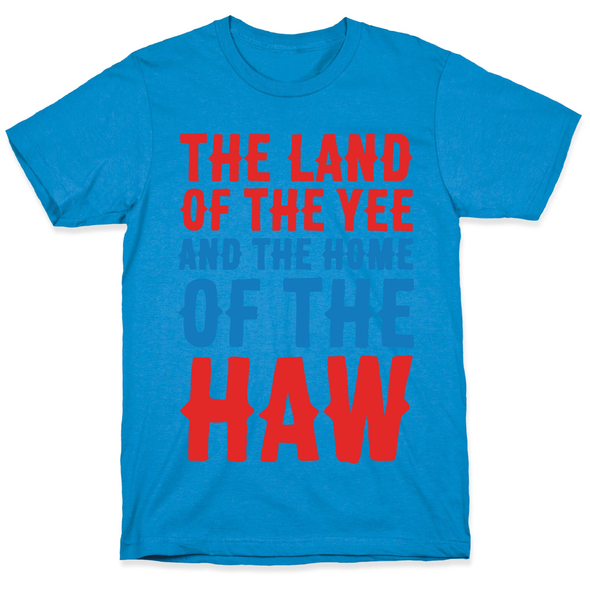 The Land of The Yee and The Home of The Haw White Print T-Shirt